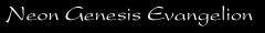 Neon Genesis Evangelion